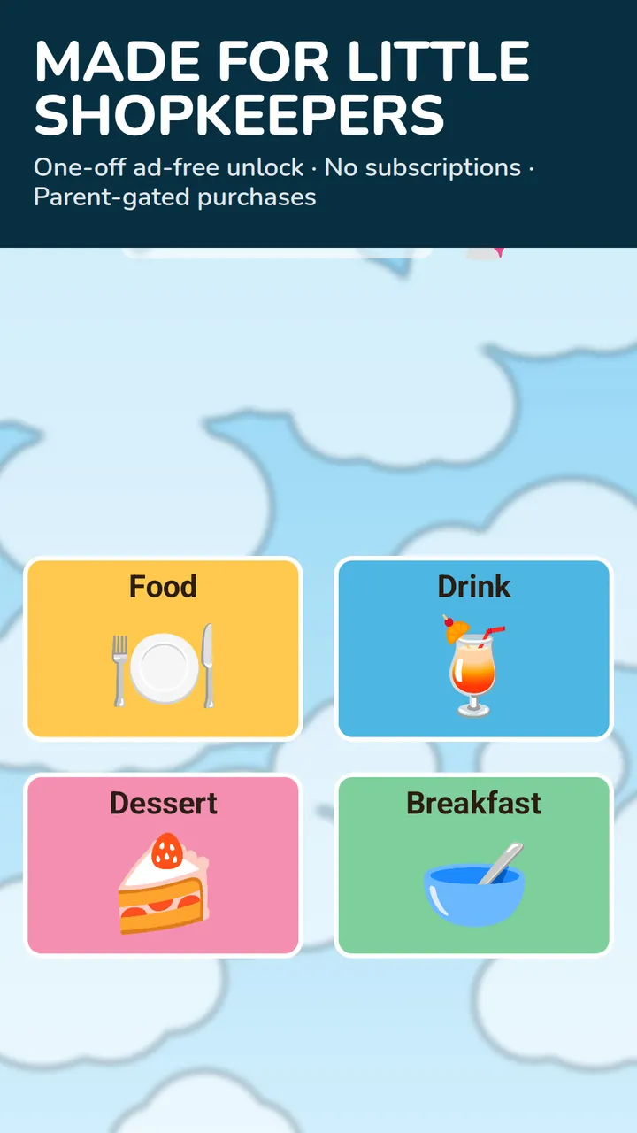Made for little shopkeepers — a one-off ad-free unlock, no subscriptions and parent-gated purchases